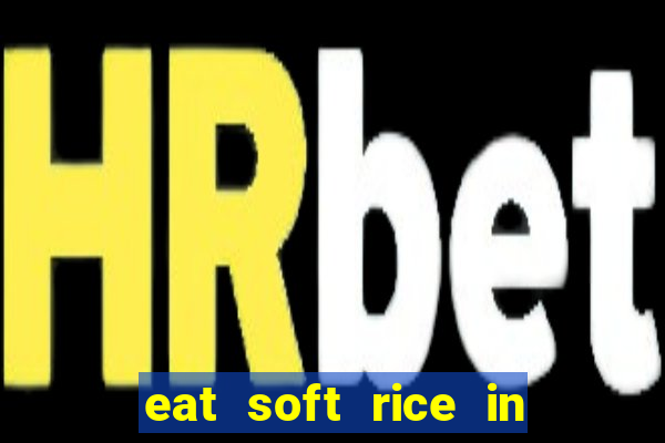 eat soft rice in another world pt br